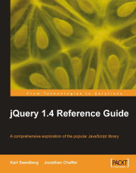 jQuery 1.4 Reference Guide Jonathan Chaffer Author