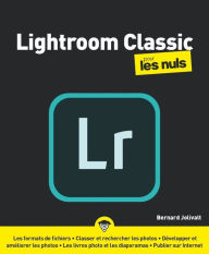 Lightroom CC pour les Nuls, grand format, 2e éd. Bernard Jolivalt Author