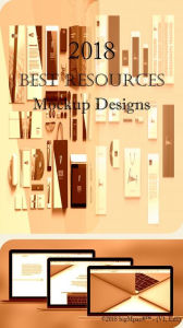 2018 Best Resources for Mockup Designs Antonio Smith Author