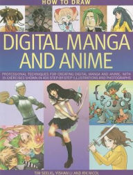 How to Draw Digital Manga and Anime Tim Seelig Author
