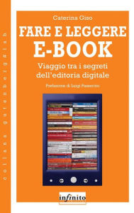 Fare e leggere e-book: Viaggio tra i segreti dell'editoria digitale Caterina Giso Author