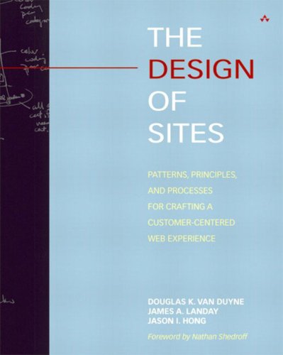 The Design of Sites : Patterns, Principles, and Processes for Crafting a Customer-Centered Web Experience