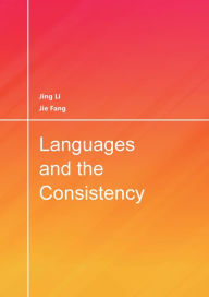 Languages and the Consistency Jing Li Author