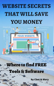 Website Secrets to Save You Money Chet and Mary Goheen Author
