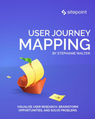 User Journey Mapping Stephanie Walter Author