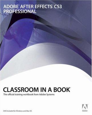 Adobe after Effects CS3 Professional Classroom in a Book by m, Adobe Press Staff Adobe Creative Team