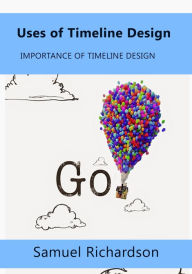 Uses of Timeline Design Samuel Richardson Author