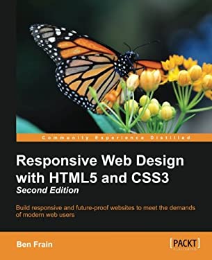 Responsive Web Design with HTML5 and CSS3 - Second Edition by Ben Frain