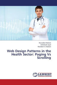 Web Design Patterns in the Health Sector: Paging Vs Scrolling Nurudeen Bakare Author