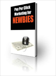Pay Per Click Marketing for NEWBIES Lou Diamond Editor