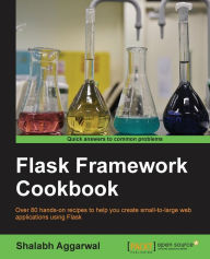 Flask Framework Cookbook Shalabh Aggarwal Author