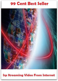 99 Cent best seller Isp Streaming Video From Internet (isoxazoles,isoxazolidine,isoxazolidinone,isoxazoline,isoxazolyl,isozyme,isp,ispahan,ispecimen,i