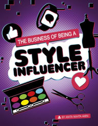 The Business of Being a Style Influencer Anita Nahta Amin Author