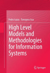 High Level Models and Methodologies for Information Systems Pedro Isaias Author