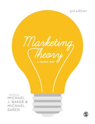 Marketing Theory: A Student Text Michael J Baker Editor