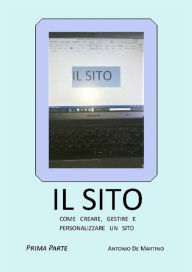 Il sito. Prima parte Antonio De Martino Author