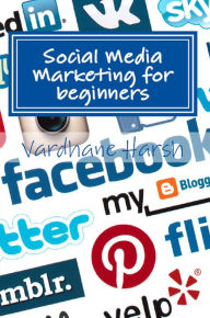 Social Media Marketing for beginners Vardhane Harsh Author