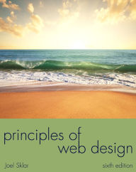 Principles of Web Design: The Web Warrior Series Joel Sklar Author