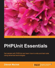 Phpunit Essentials Zdenek Machek Author