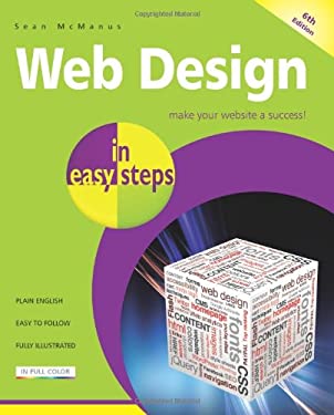 Web Design : Make Your Website a Success! by Sean McManus