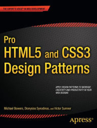 Pro HTML5 and CSS3 Design Patterns Michael Bowers Author