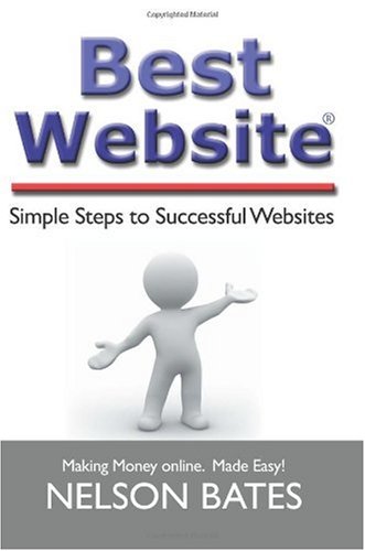 Best Website : Simple Steps to Successful Websites by Nelson Bates