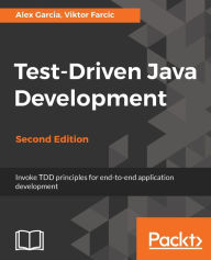 Test-Driven Java Development, Second Edition Alex Garcia Author