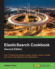 ElasticSearch Cookbook Second Edition Alberto Paro Author