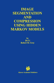 Image Segmentation and Compression Using Hidden Markov Models Jia Li Author