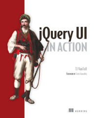 jQuery UI in Action TJ VanToll Author