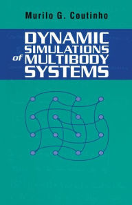 Dynamic Simulations of Multibody Systems Murilo G. Coutinho Author