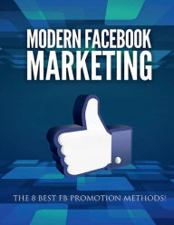 Modern Facebook Marketing Guide: The top facebook promotion methods. Ramon Tarruella Author