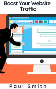 Boost Your Website Traffic Paul Smith Author