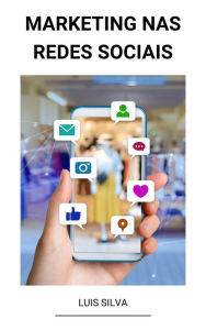 Marketing nas Redes Sociais Luis Silva Author