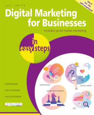 Digital Marketing for Businesses in easy steps Jon Smith Author