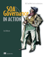 SOA Governance in Action: REST and WS-* Architectures Jos Dirksen Author