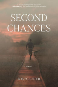 Second Chances Bob Schueler Author