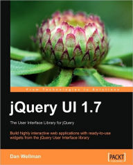 Jquery Ui 1.7: The User Interface Library for Jquery Dan Wellman Author