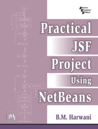 Practical JSF Project using NetBeans B. M. HARWANI Author