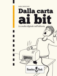 Dalla carta ai bit: La svolta digitale nell'editoria Sara Basciani Author