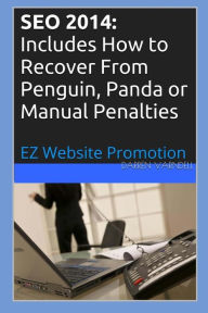 Seo 2014: Includes How to Recover From Penguin, Panda or Manual Penalties Darren Varndell Author