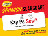 More Spanish Slanguage Mike Ellis Author