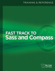 Fast Track to Sass and Compass Steven D Drucker Author
