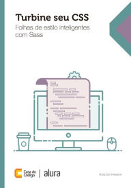 Turbine seu CSS: Folhas de estilo inteligentes com Sass Rosicléia Frasson Author