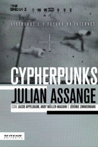 Cypherpunks: Liberdade e o futuro da internet Julian Assange Author
