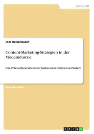 Content-Marketing-Strategien in der Modeindustrie: Eine Untersuchung anhand von Traditionsunternehmen und Startups Joes Beisenbusch Author