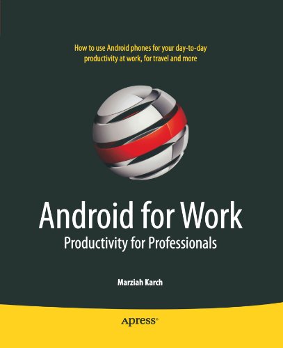 Android for Work : Productivity for Professionals by Marziah Karch