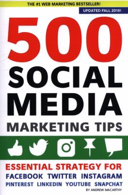 500 Social Media Marketing Tips: Essential Advice, Hints and Strategy for Business: Facebook, Twitter, Pinterest, Google+, YouTube, Instagram, LinkedI