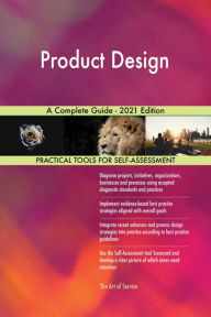 Product Design A Complete Guide - 2021 Edition Gerardus Blokdyk Author