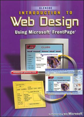 Introduction to Web Design, Using Microsoft FrontPage, Student Edition by McGraw-Hill-Glencoe Staff